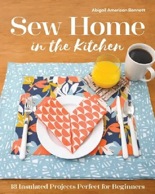 Buy Sew Home in the Kitchen (English, Abigail A. Bennett) Online at Best Price - BookBajar