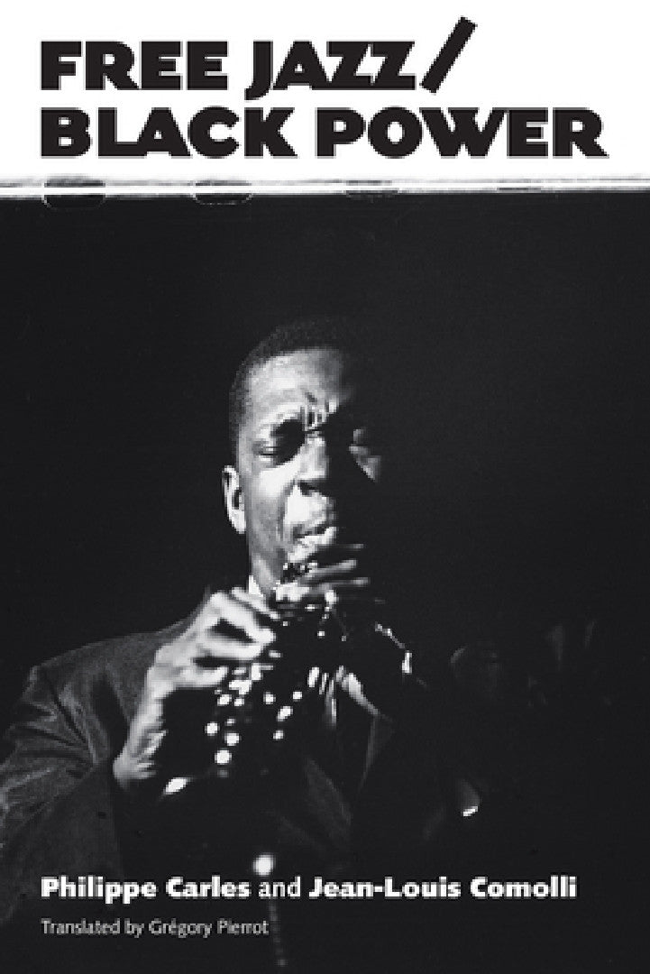 Buy Free Jazz/Black Power (English, Philippe Carles | Jean-Louis Comolli) Online at Best Price - BookBajar