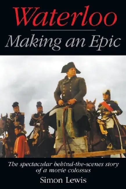 Buy Waterloo - Making an Epic (English, Simon Lewis) Online at Best Price - BookBajar