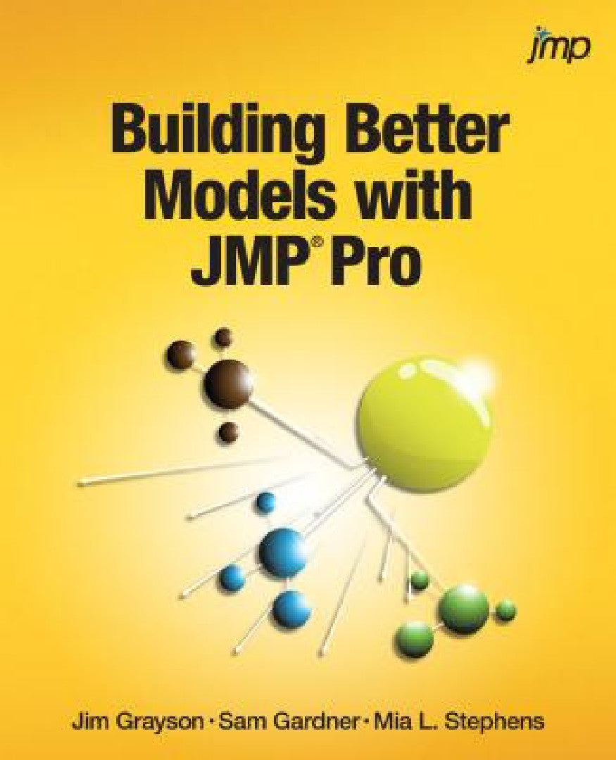 Buy Building Better Models with JMP Pro (English, Jim Grayson | Sam Gardner | Mia Stephens) Online at Best Price - BookBajar