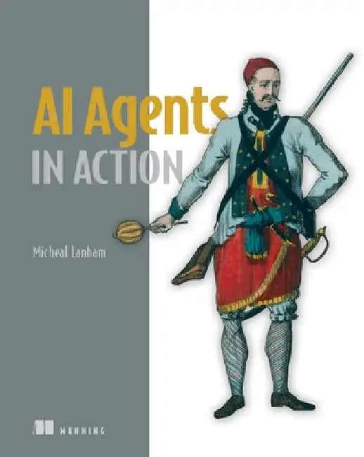 AI Agents in Action (English, Micheal Lanham) - Image 1 - BookBajar