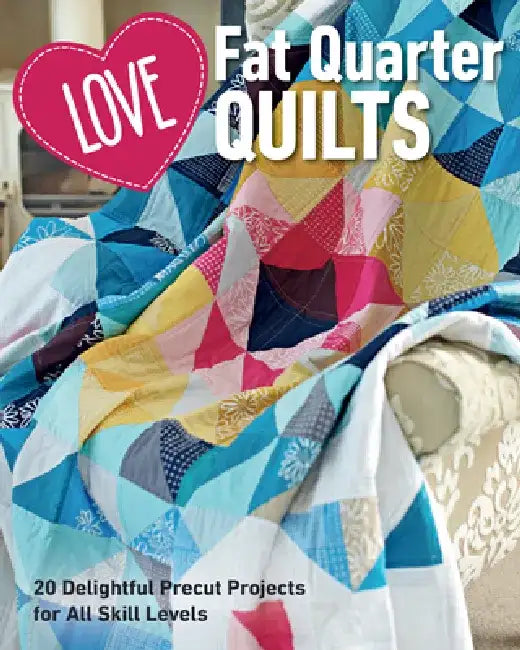 Buy Love Fat Quarter Quilts (English, Love Patchwork, amp; Quilting) Online at Best Price - BookBajar