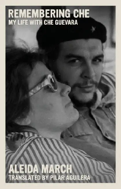 Buy Remembering Che (English, Aleida March) Online at Best Price - BookBajar