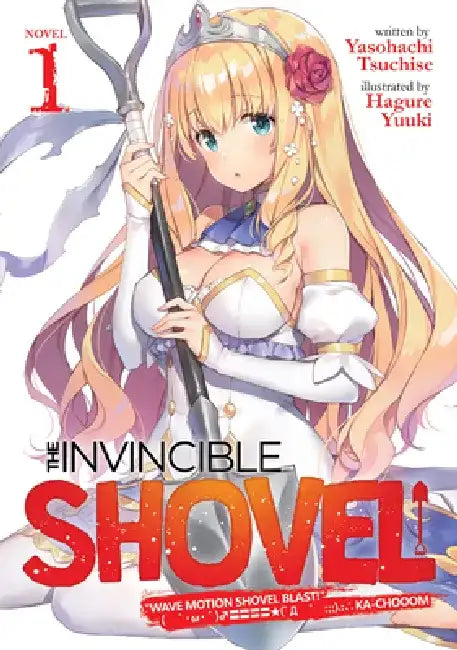 Buy The Invincible Shovel (Light Novel) Vol. 1 (English, Yasohachi Tsuchise) Online at Best Price - BookBajar