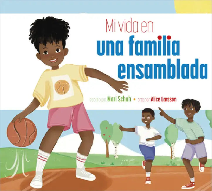 Mi Vida Con Una Familia Ensamblada (English, Mari C. Schuh | Alice Larsson) - Image 1 - BookBajar