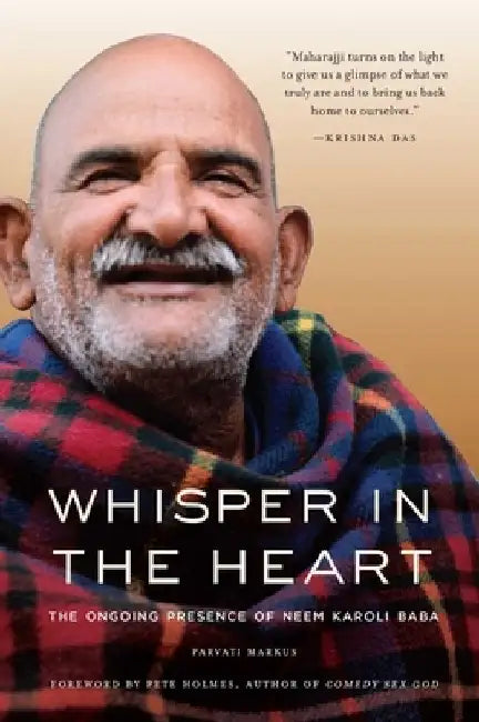 Whisper in the Heart (RAM Dass, Maharajji, Hindu Spirituality) (English, Parvati Markus) - Image 1 - BookBajar