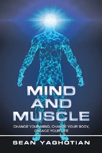 Mind and Muscle (English, Sean Yaghotian) - Image 1 - BookBajar