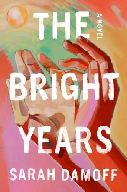 The Bright Years (English, Sarah Damoff) - Image 1 - BookBajar