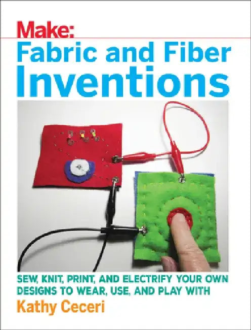 Buy Fabric and Fiber Inventions (English, Kathy Ceceri) Online at Best Price - BookBajar