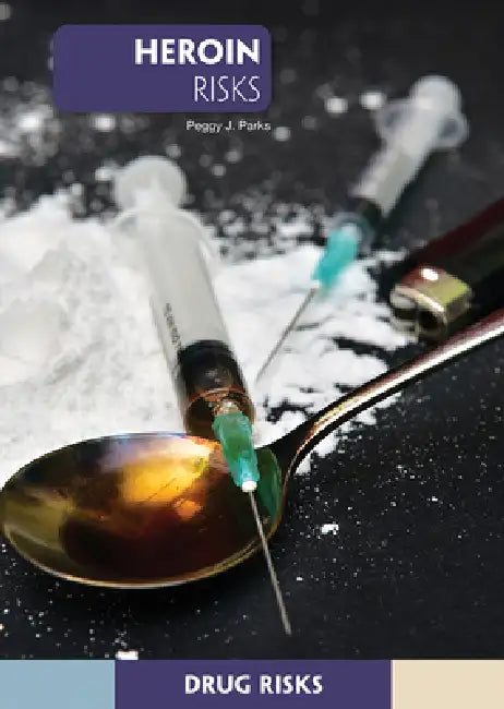 Buy Heroin Risks (English, Peggy J. Parks) Online at Best Price - BookBajar