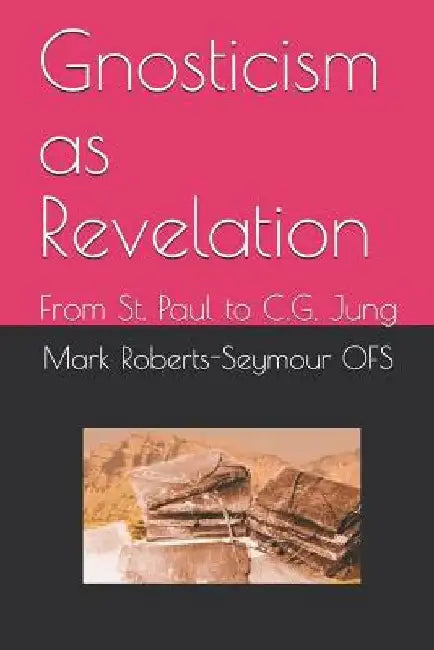 Gnosticism as Revelation (English, Mark Roberts-Seymour Ofs) - Image 1 - BookBajar