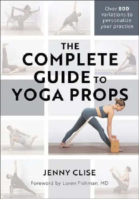 Buy The Complete Guide to Yoga Props (English, Jennifer Clise) Online at Best Price - BookBajar