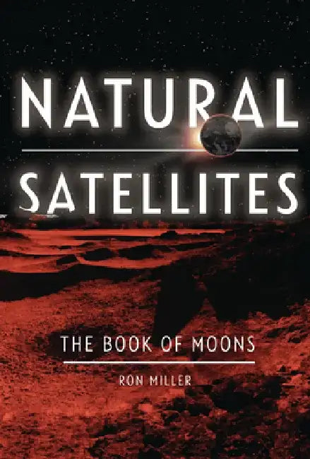 Buy Natural Satellites (English, Ron Miller | Ron Miller) Online at Best Price - BookBajar