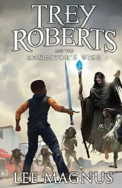 Buy Trey Roberts and the Ancestor's Wish (English, Lee Magnus) Online at Best Price - BookBajar