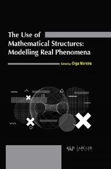 Buy The Use of Mathematical Structures (English, Olga Moreira) Online at Best Price - BookBajar