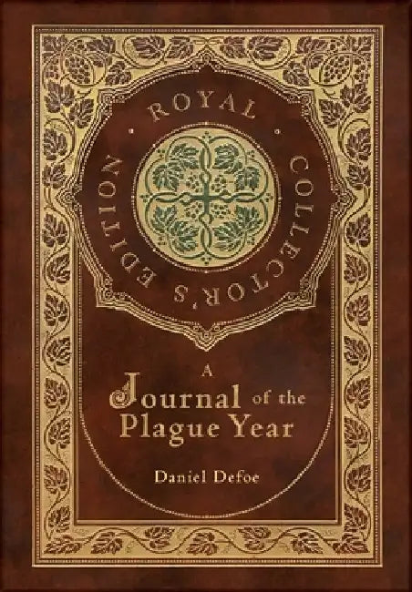 Buy A Journal of the Plague Year (Royal Collector's Edition) (Case Laminate Hardcover with Jacket) (English, Daniel Defoe) Online at Best Price - BookBajar
