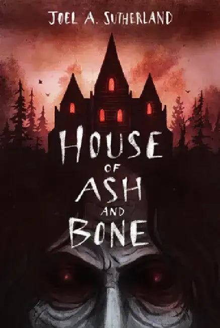 Buy House of Ash and Bone (English, Joel A. Sutherland) Online at Best Price - BookBajar