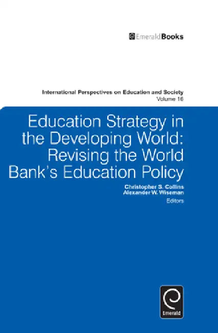 Buy Education Strategy in the Developing World (English, Christopher S. Collins | Alexander W. Wiseman) Online at Best Price - BookBajar