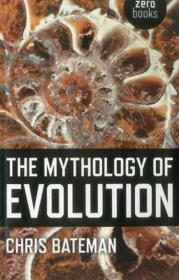Buy The Mythology of Evolution (English, Chris Bateman) Online at Best Price - BookBajar