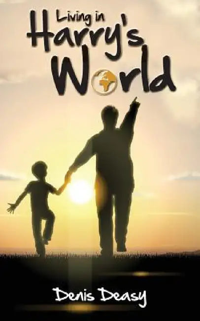 Buy Living In Harry's World (English, Denis Deasy) Online at Best Price - BookBajar