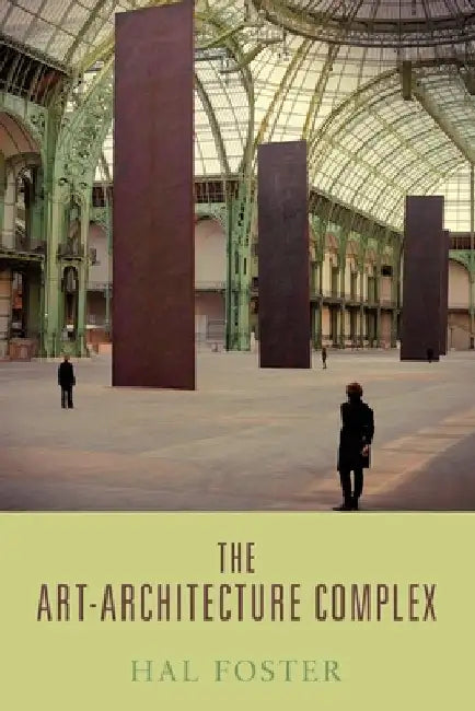 Buy The Art-Architecture Complex (English, Hal Foster) Online at Best Price - BookBajar