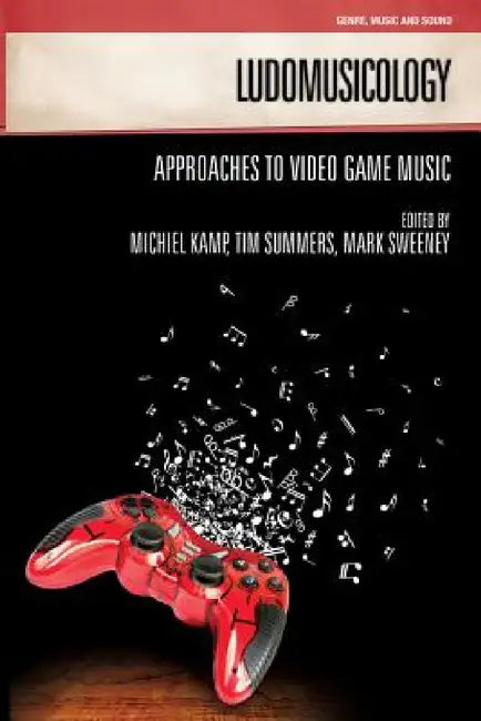 Buy Ludomusicology (English, Michiel Kamp | Tim Summers | Mark Sweeney) Online at Best Price - BookBajar