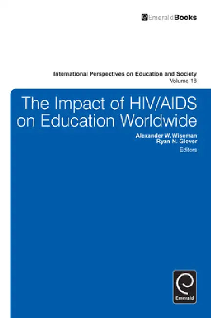 Buy The Impact of HIV/AIDS on Education Worldwide (English, Ryan N. Glover | Alexander W. Wiseman) Online at Best Price - BookBajar