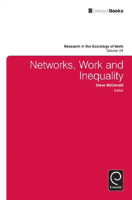 Buy Networks, Work, and Inequality (English, Steve McDonald) Online at Best Price - BookBajar
