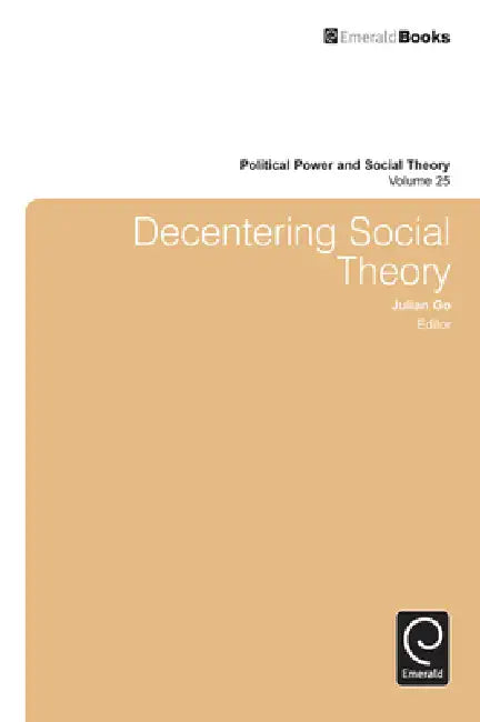 Buy Decentering Social Theory (English, Julian Go) Online at Best Price - BookBajar