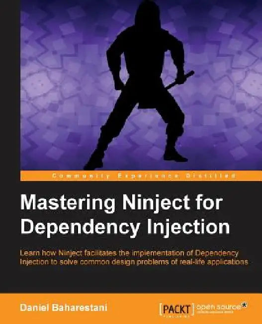 Buy Mastering Ninject for Dependency Injection (English, Daniel Baharestani) Online at Best Price - BookBajar
