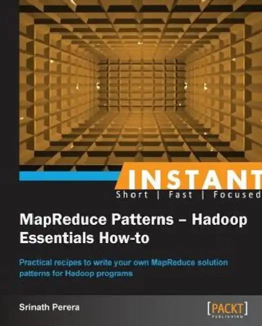 Buy Instant MapReduce Patterns - Hadoop Essentials How-to (English, Srinath Perera) Online at Best Price - BookBajar