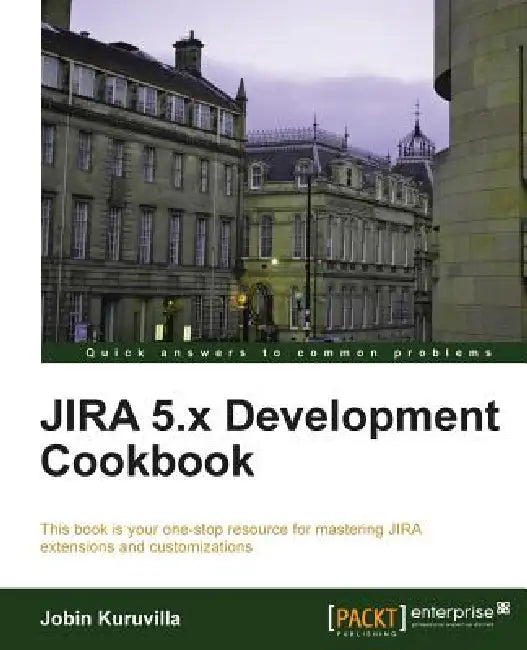 Buy Jira 5.X Development Cookbook (English, Jobin Kuruvilla) Online at Best Price - BookBajar
