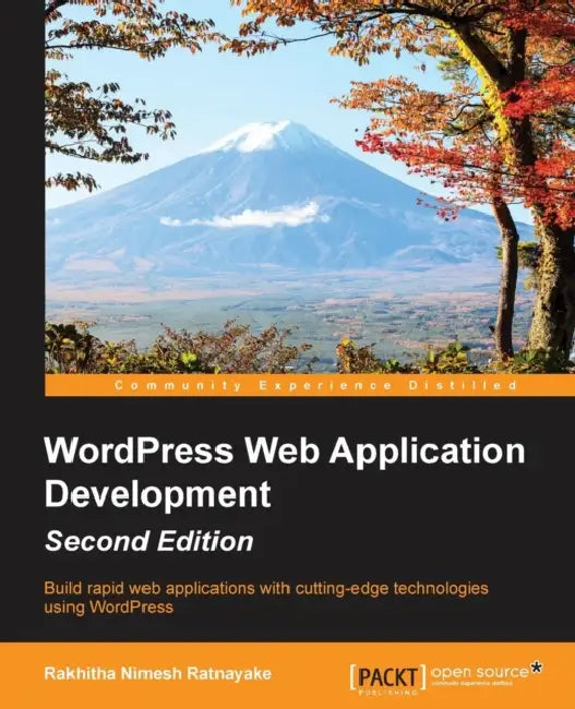 Buy WordPress Web Application Development - Second Edition (English, Rakhitha Nimesh Ratnayake) Online at Best Price - BookBajar