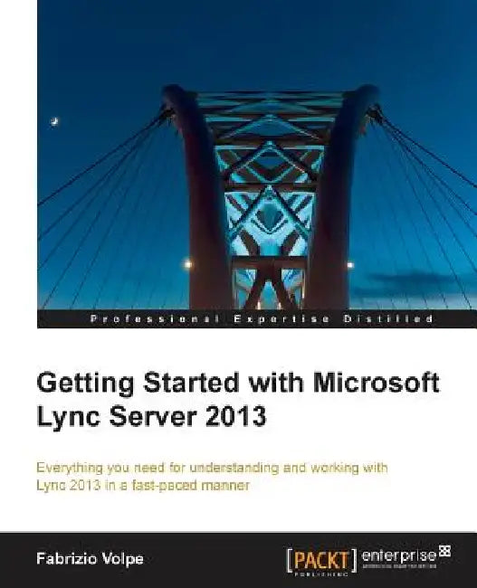 Buy Getting Started with Microsoft Lync Server 2013 (English, Fabrizio Volpe) Online at Best Price - BookBajar