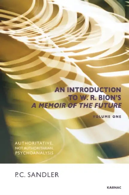 Buy An Introduction to W.R. Bion's 'a Memoir of the Future' (English, Paulo Cesar Sandler) Online at Best Price - BookBajar