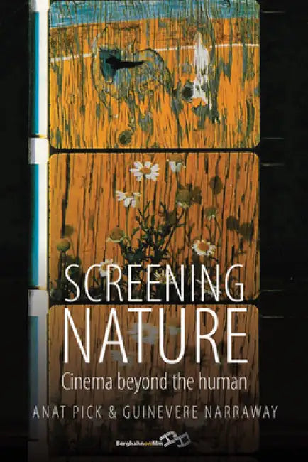 Buy Screening Nature (English, Anat Pick | Guinevere Narraway) Online at Best Price - BookBajar