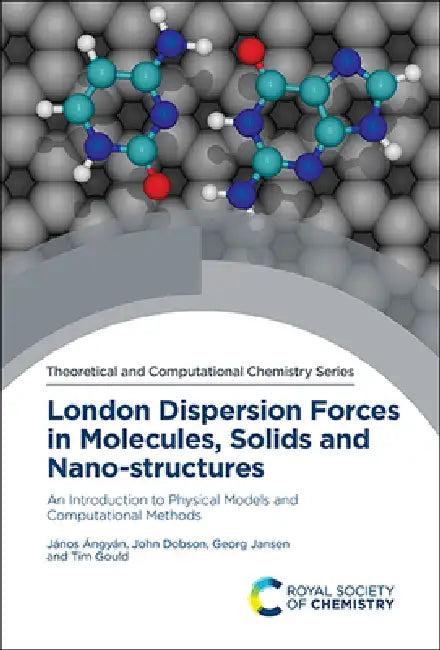 Buy London Dispersion Forces in Molecules, Solids and Nano-Structures (English, János Ángyán | John Dobson | Georg Jansen) Online at Best Price - BookBajar