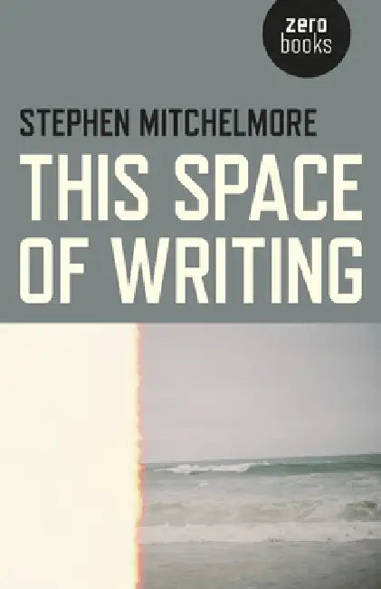 This Space of Writing (English, Stephen Mitchelmore) - Image 1 - BookBajar