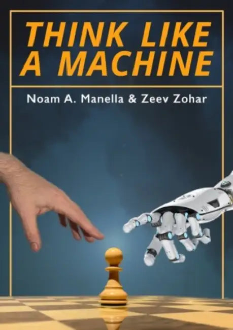 Think Like a Machine (English, Noam Manella | Zeev Zohar) - Image 1 - BookBajar