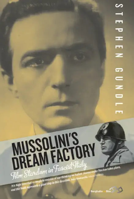 Buy Mussolini's Dream Factory (English, Stephen Gundle) Online at Best Price - BookBajar