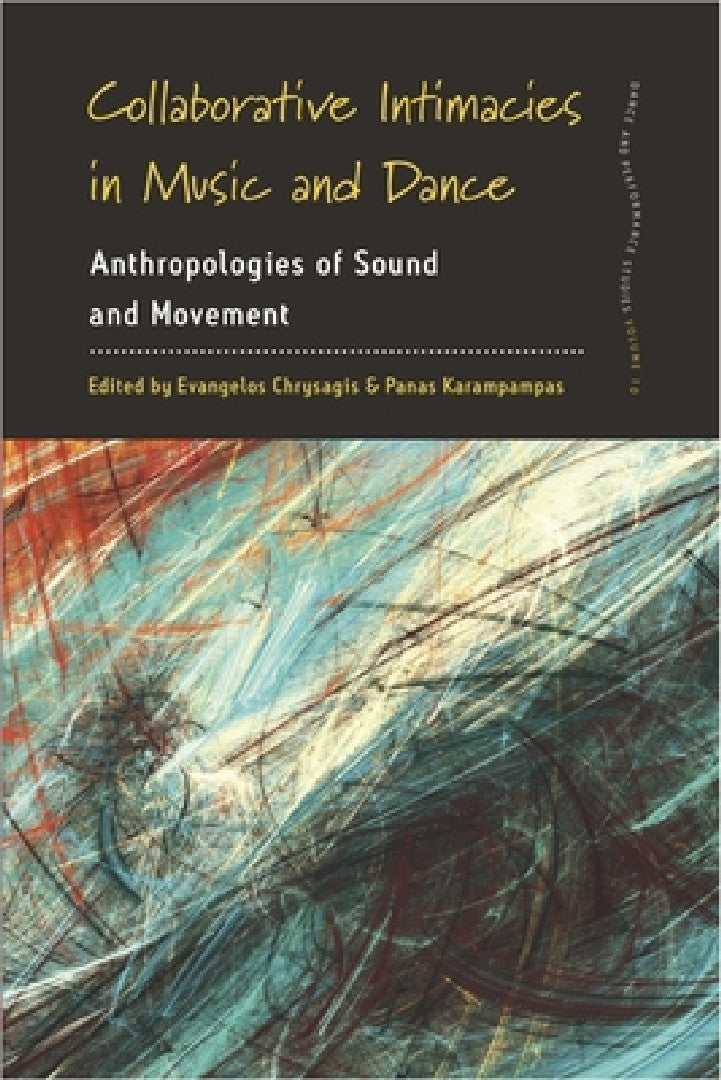 Buy Collaborative Intimacies in Music and Dance (English, Evangelos Chrysagis | Panas Karampampas) Online at Best Price - BookBajar