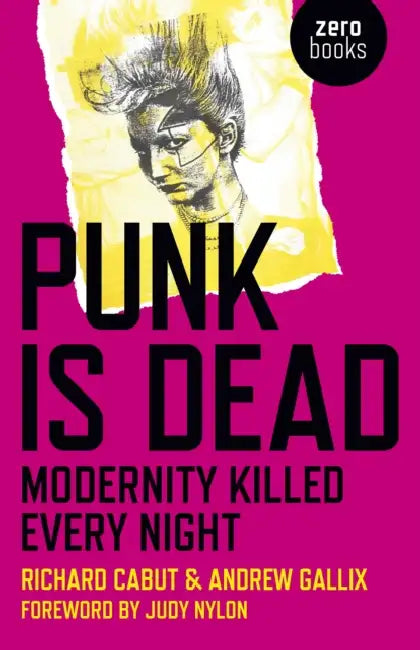 Punk Is Dead (English, Richard Cabut | Andrew Gallix) - Image 1 - BookBajar