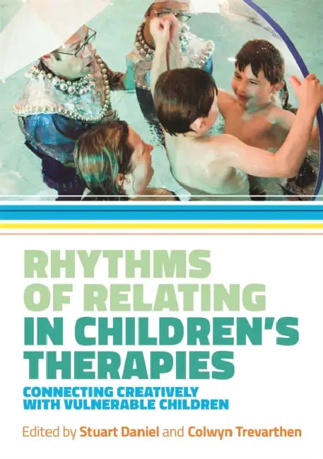 Rhythms of Relating in Children's Therapies (English, Stuart Daniel | Colwyn Trevarthen | Nigel Osborne) - Image 1 - BookBajar