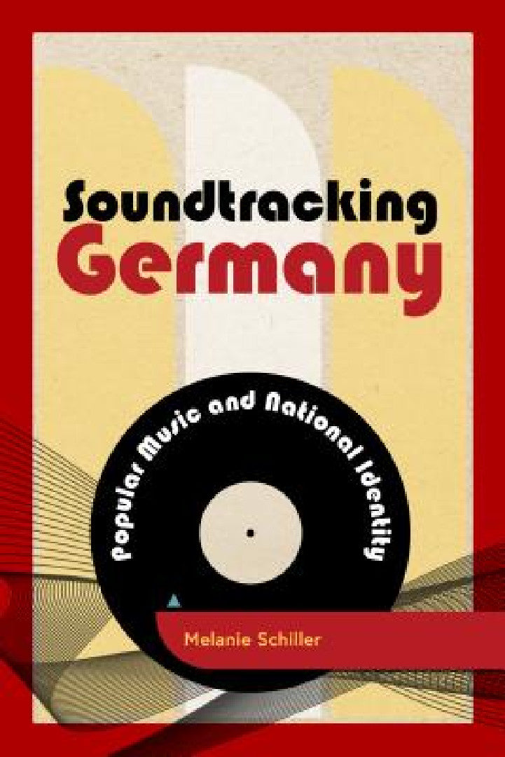 Buy Soundtracking Germany (English, Melanie Schiller) Online at Best Price - BookBajar