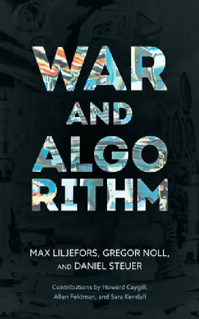 Buy War and Algorithm (English, Max Liljefors | Gregor Noll | Daniel Steuer) Online at Best Price - BookBajar