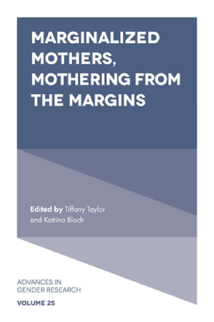 Buy Marginalized Mothers, Mothering from the Margins (English, Tiffany Taylor | Katrina Bloch) Online at Best Price - BookBajar