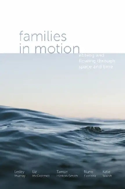 Buy Families in Motion (English, Lesley Murray | Liz McDonnell | Tamsin Hinton-Smith) Online at Best Price - BookBajar