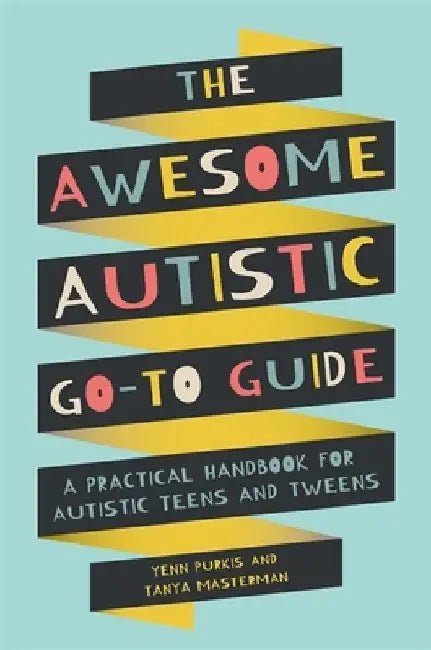 Buy The Awesome Autistic Go-To Guide (English, Yenn Purkis) Online at Best Price - BookBajar