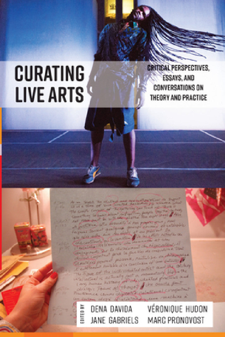Buy Curating Live Arts (English, Dena Davida | Marc Pronovost | Véronique Hudon) Online at Best Price - BookBajar