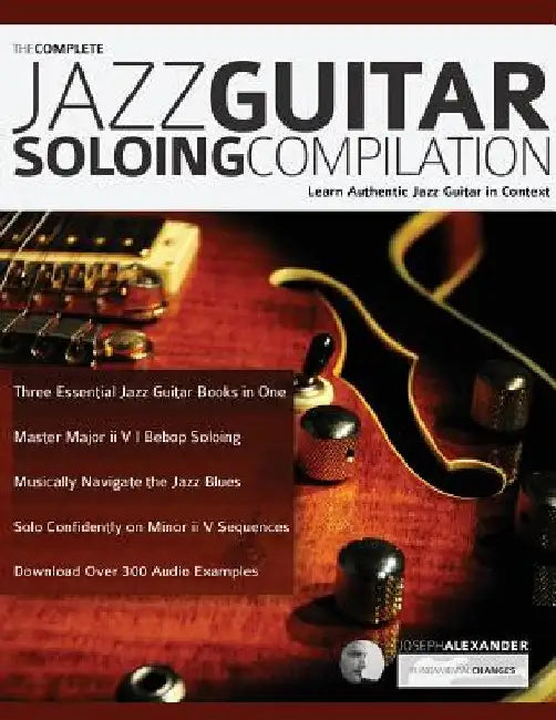 Buy The Complete Jazz Guitar Soloing Compilation (English, Joseph Alexander | Tim Pettingale) Online at Best Price - BookBajar